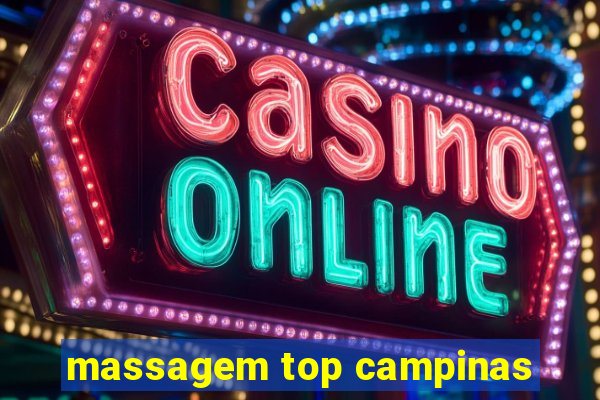 massagem top campinas